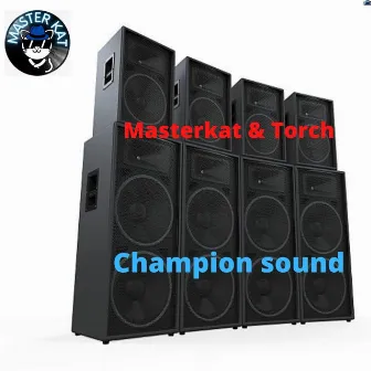 Champion Sound by Masterkat