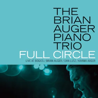 Full Circle - Live at Bogie's by Brian Auger