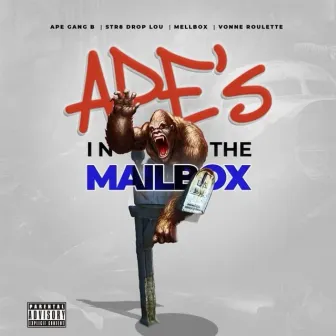 Apes in the Mailbox by Str8 Drop Lou