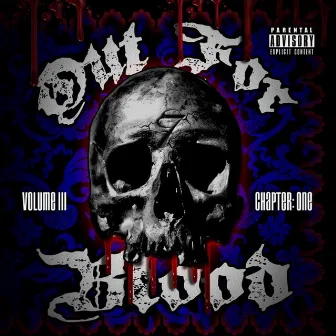 Out for Blood Vol. III (Chapter One) by 7oddz