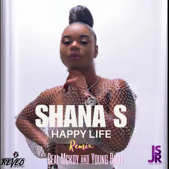 Happy Life (Remix) by Shana S