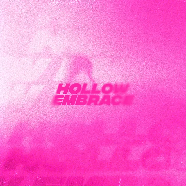 Hollow Embrace