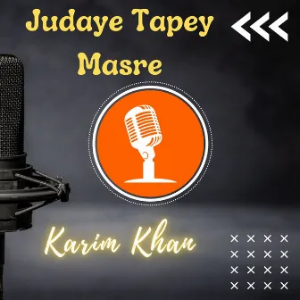 Judaye Tapey Masre by Karim Khan