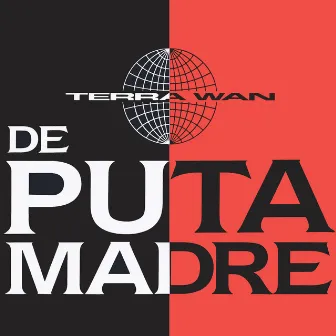 De Puta Madre by Terra W.A.N.