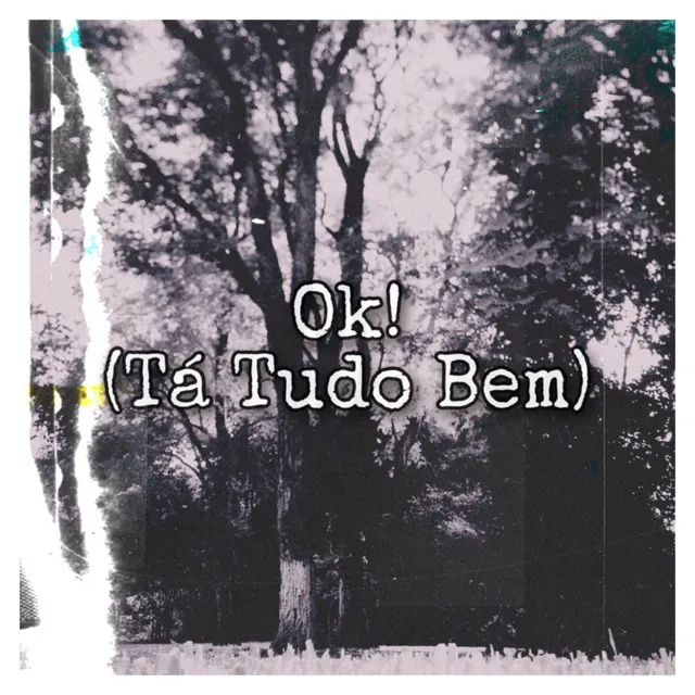 Ok! (Tá Tudo Bem)