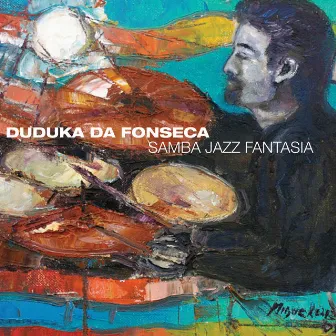 Samba Jazz Fantasia by Duduka Da Fonseca