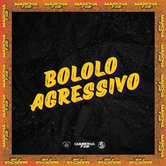 BOLOLO AGRESSIVO by DJ D'Andrea