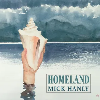 Homeland by Mick Hanly