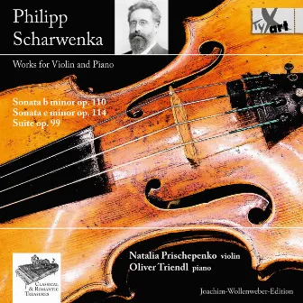 Scharwenka: Works for Violin & Piano by Philipp Scharwenka