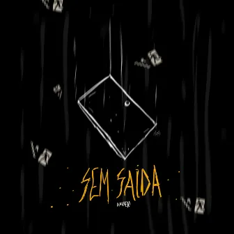 Sem Saída by Barreto