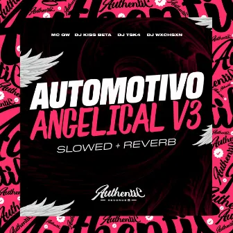 Automotivo Angelical V3 (Slowed + Reverb) by Dj kiss beta