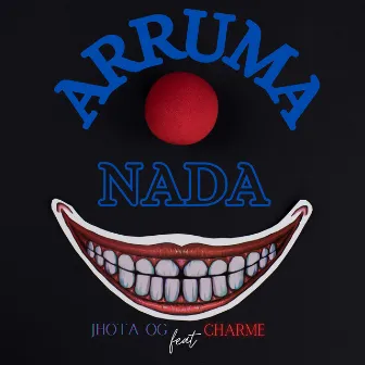 Arruma Nada by JHOTA OG