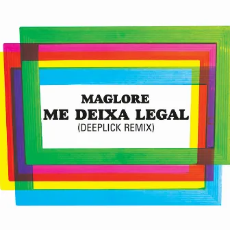 Me Deixa Legal (Deeplick Remix) by Deeplick