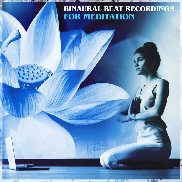 Binaural Beat Recordings for Meditation