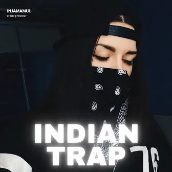 Indian trap by INJAMAMUL