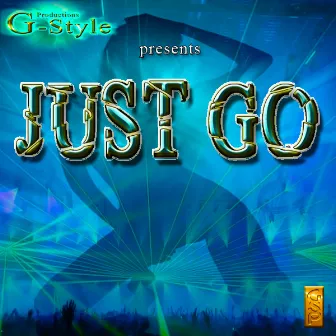 Just Go by G-Style