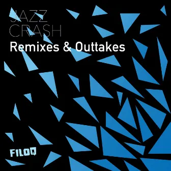 Jazz Crash (Remixes & Outtakes) by FILOQ