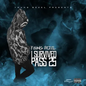 I Survived Pass 25 by Young Bezel