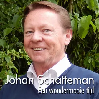 Een Wondermooie Tijd by Johan Schatteman