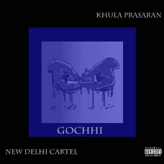 Gochhi by New Delhi Cartel