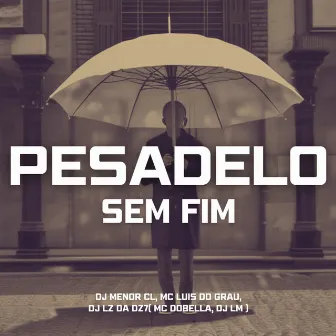 Pesadelo Sem Fim by DJ LZ DA DZ7