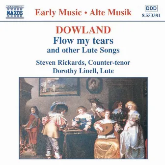 Dowland: Flow My Tears and Other Lute Songs by Steven Rickards