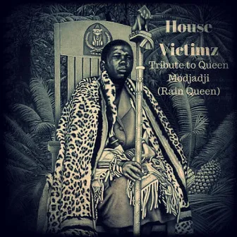 Tribute to Queen Modjadji (Rain Queen) by House Victimz