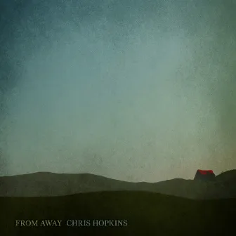 From Away by Chris Hopkins