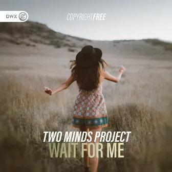 Wait For Me by Two Minds Project