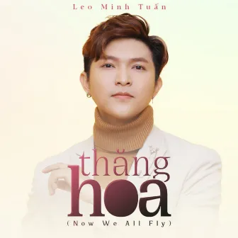 Thăng Hoa by Leo Minh Tuấn