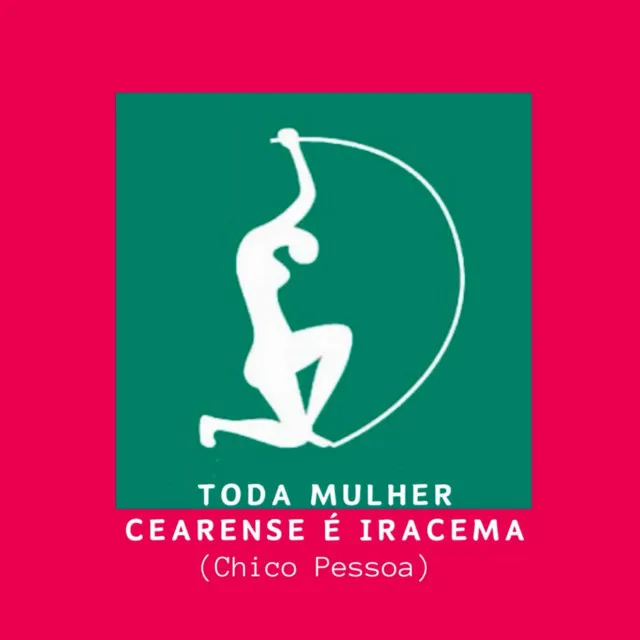 Toda Mulher Cearense é Iracema