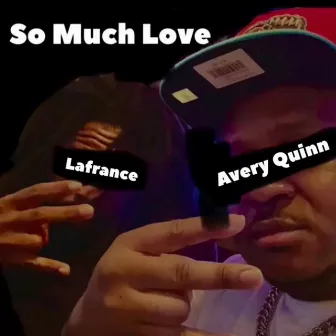 So Much Love by Avery Quinn