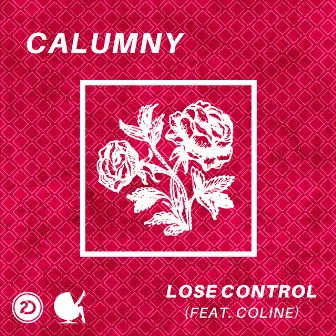 Lose Control by Calumny