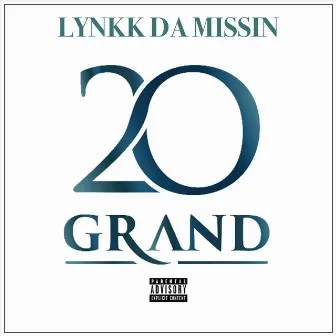 20 Grand by Lynkk da Missin