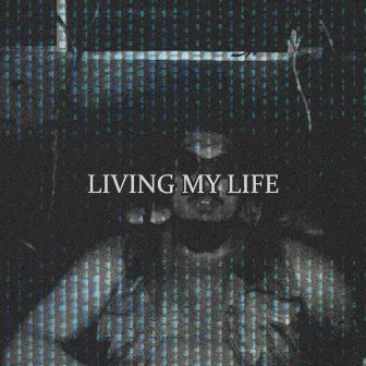 Living My Life by Myc