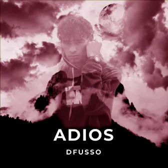 Adios by Dfusso