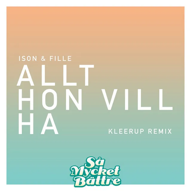 Allt hon vill ha - Kleerup Remix