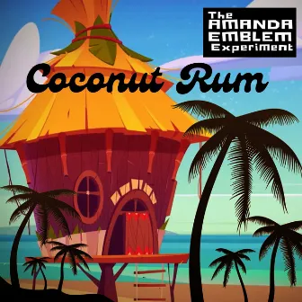 Coconut Rum by The Amanda Emblem Experiment