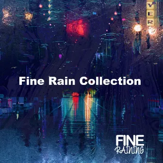 Fine Rain Collection by Fine Raining