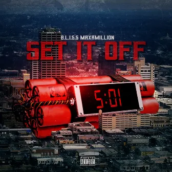 Set it Off by B.L.I.S.S Maxamillion