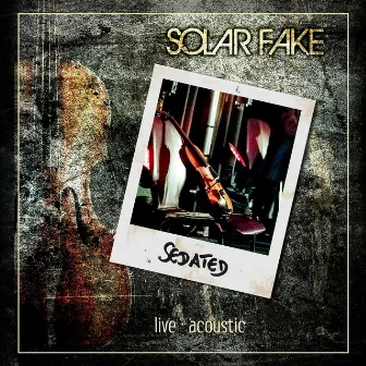 Sedated (Live & Acoustic) by Solar Fake