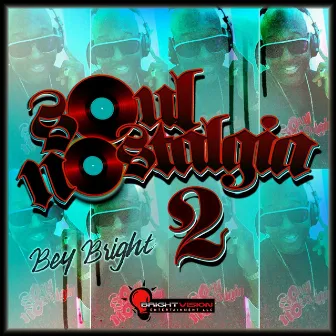 Soul Nostalgia 2 by Bey Bright