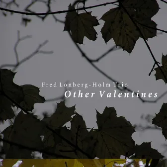 Other Valentines by Fred Lonberg-Holm Trio