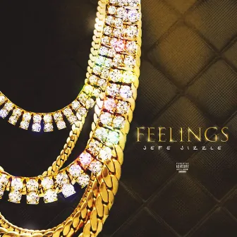 Feelingz by Jefe Jizzle