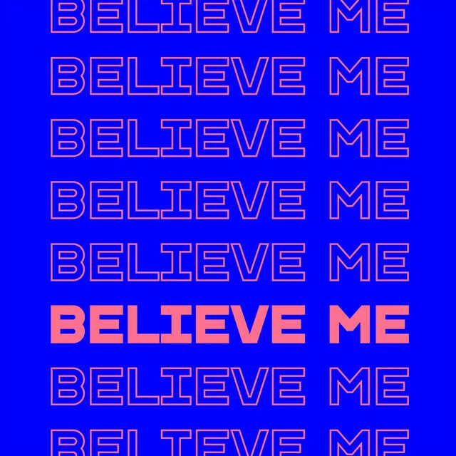 Believe Me