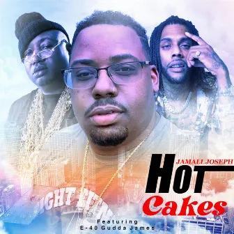 Hot Cakes (feat. E-40 & Gudda James) by Jamall Joseph