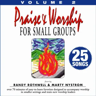 Praise & Worship for Small Groups, Vol. 2 (Whole Hearted Worship) by Randy Rothwell