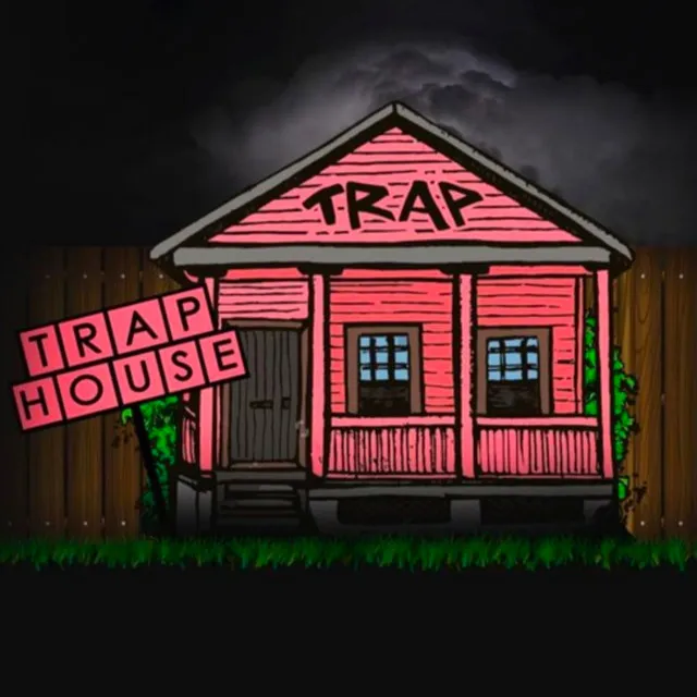 My Traphouse