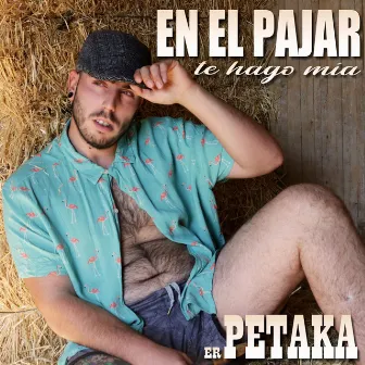 En el Pajar Te Hago Mía by Er Petaka