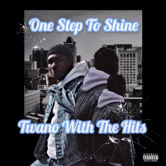 One Step to Shine by Twano With the Hits